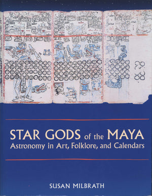 Star Gods of the Maya: Astronomy in Art, Folklore, and Calendars (The Linda Schele Series in Maya and PreColumbian Studies),Used