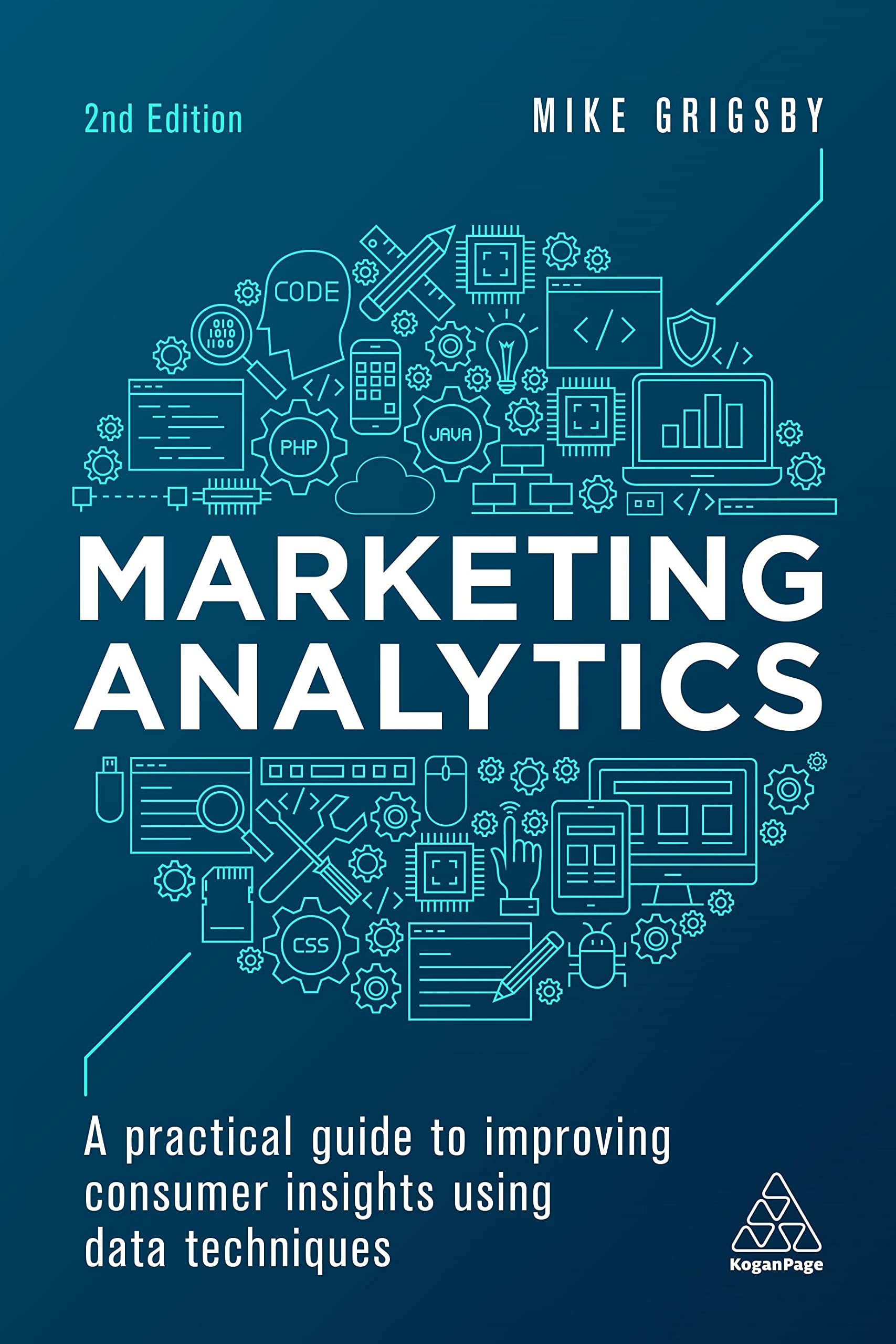 Marketing Analytics: A Practical Guide to Improving Consumer Insights Using Data Techniques,Used