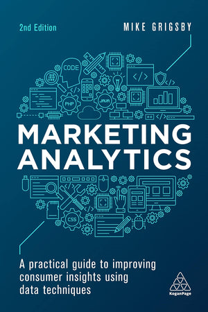Marketing Analytics: A Practical Guide to Improving Consumer Insights Using Data Techniques,Used