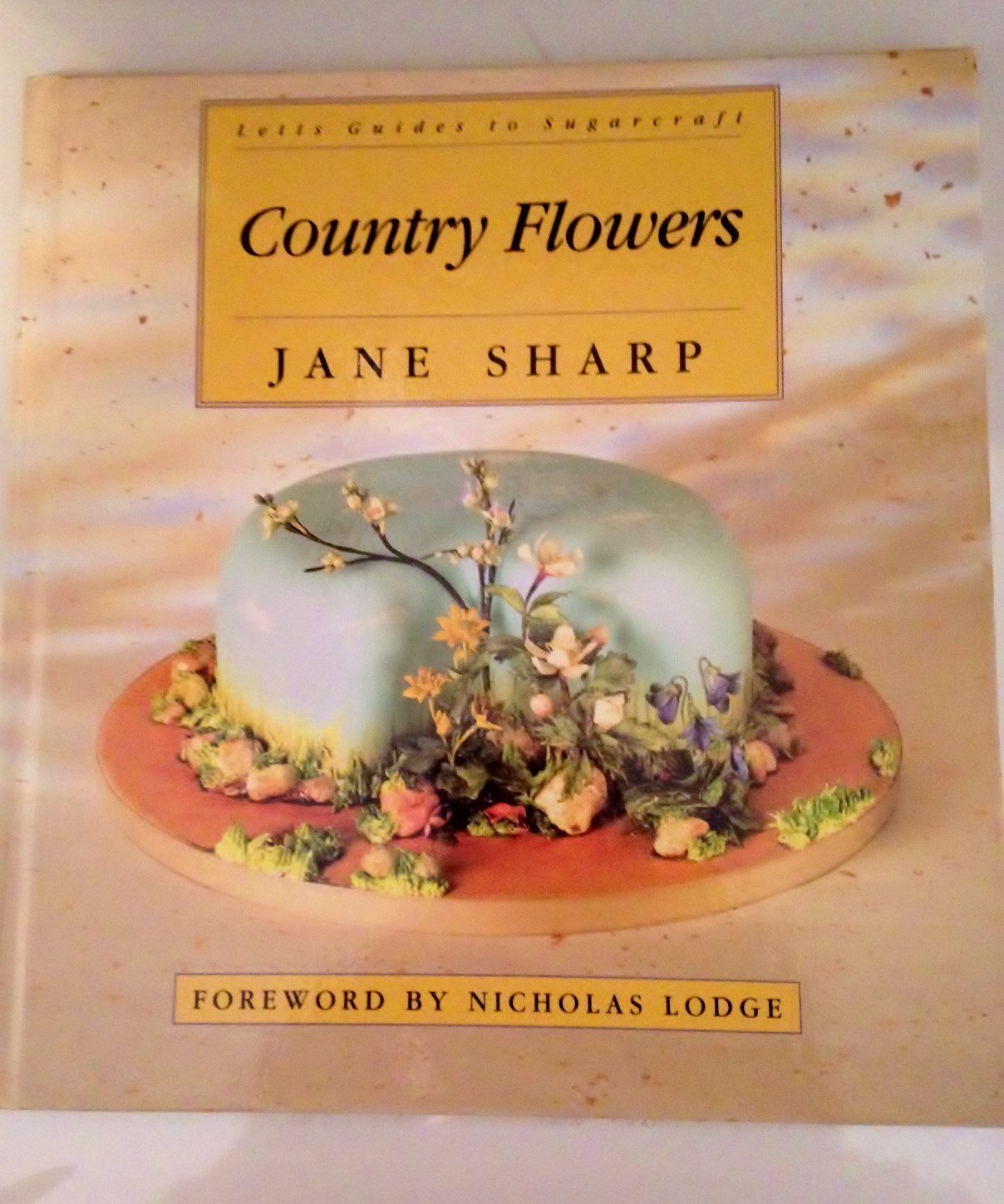 Country Flowers (Letts Guides to Sugarcraft),Used