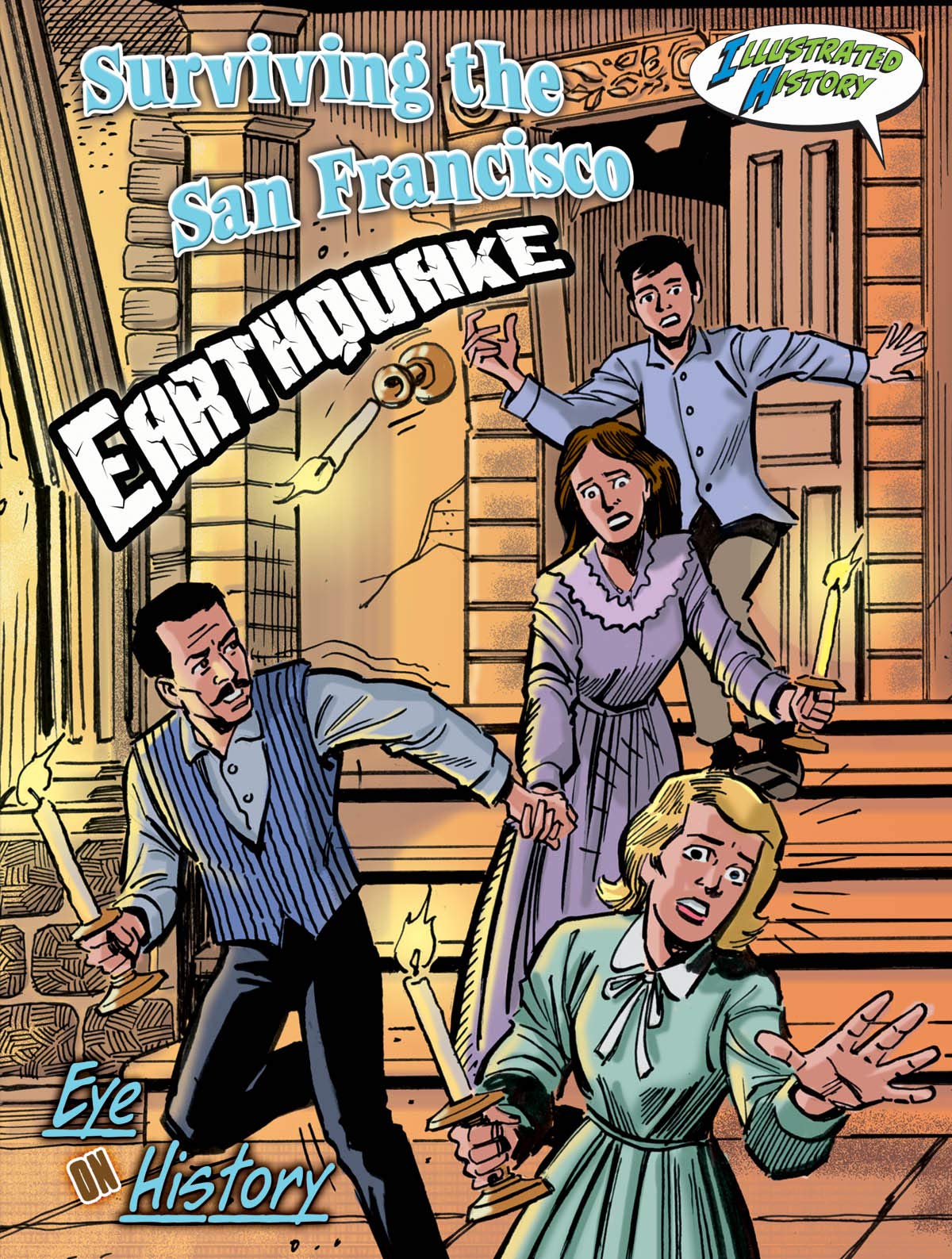 Surviving The San Francisco Earthquake (Eye On History Graphic Illustrated),Used