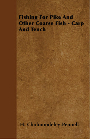 Fishing For Pike And Other Coarse Fish  Carp And Tench,Used