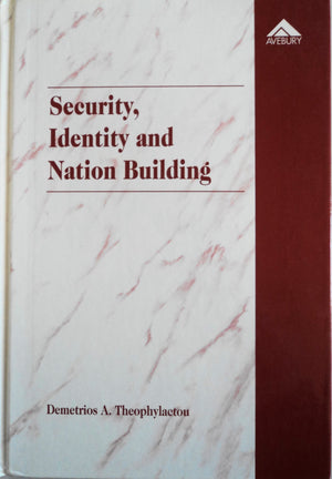 Security, Identity And Nation Building: Cyprus And The European Union In Comparative Perspective,Used