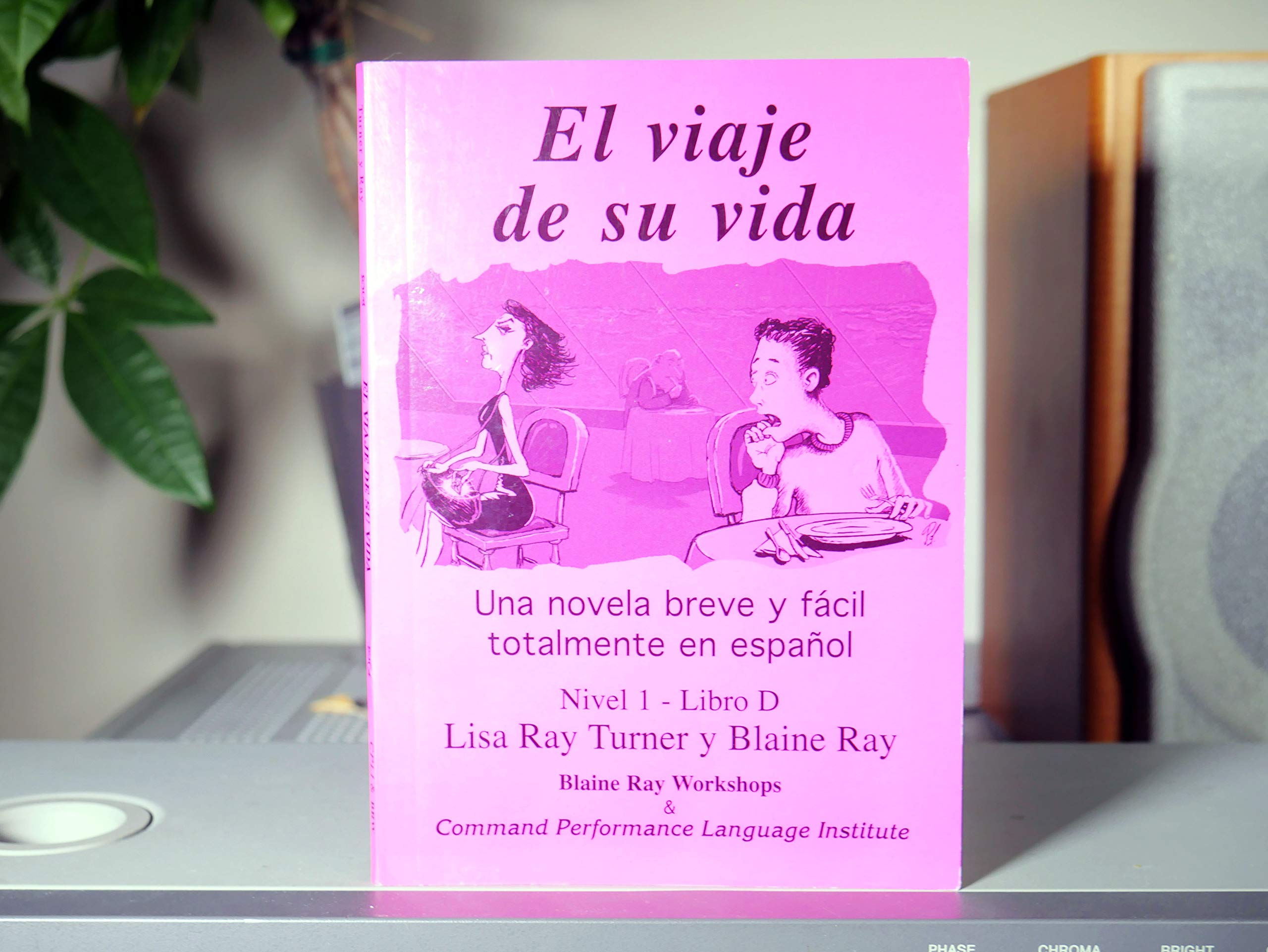 El Viaje De Su Vida (Nivel 1 / Libro D) (Spanish Edition),New