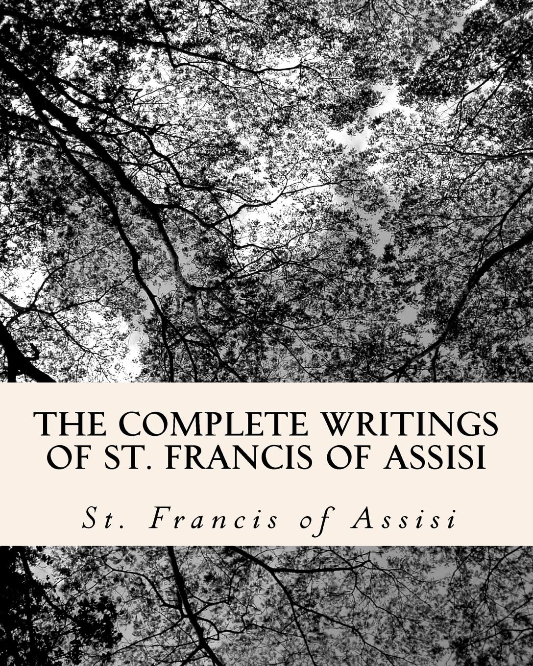 The Complete Writings of St. Francis of Assisi: with Biography,Used