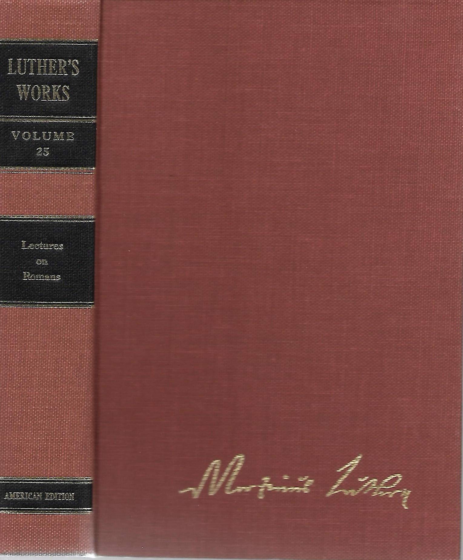 Luther's Works, Volume 25: Lectures on Romans, Glosses and Schoilia (Luther's Works),Used