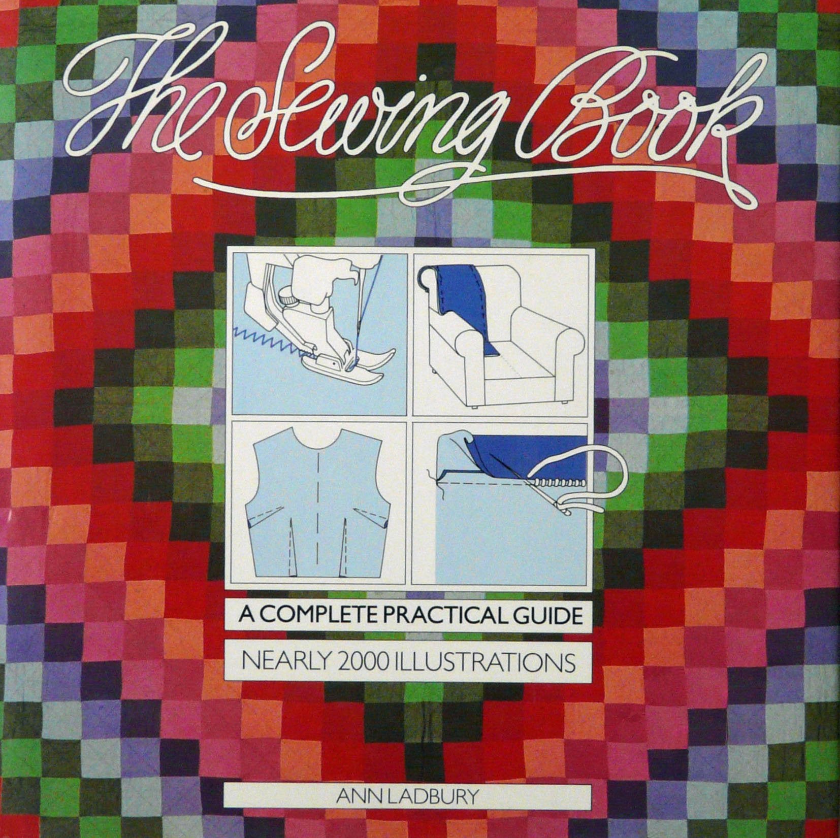 The Sewing Book: A Complete Practical Guide,Used