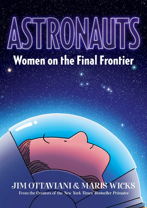 Astronauts: Women On The Final Frontier