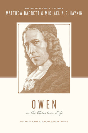 Owen on the Christian Life: Living for the Glory of God in Christ,Used