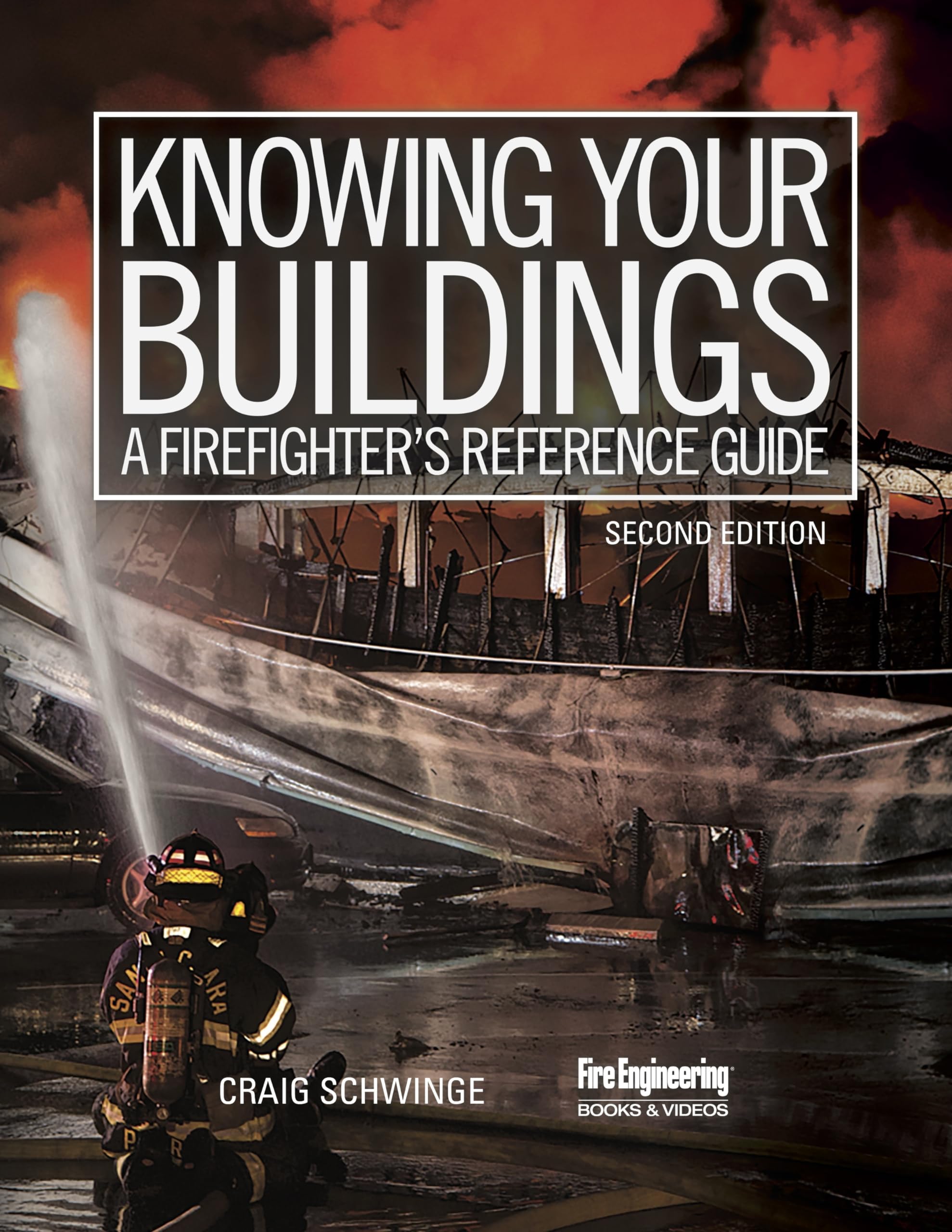 Knowing Your Buildings: A Firefighter s Reference Guide