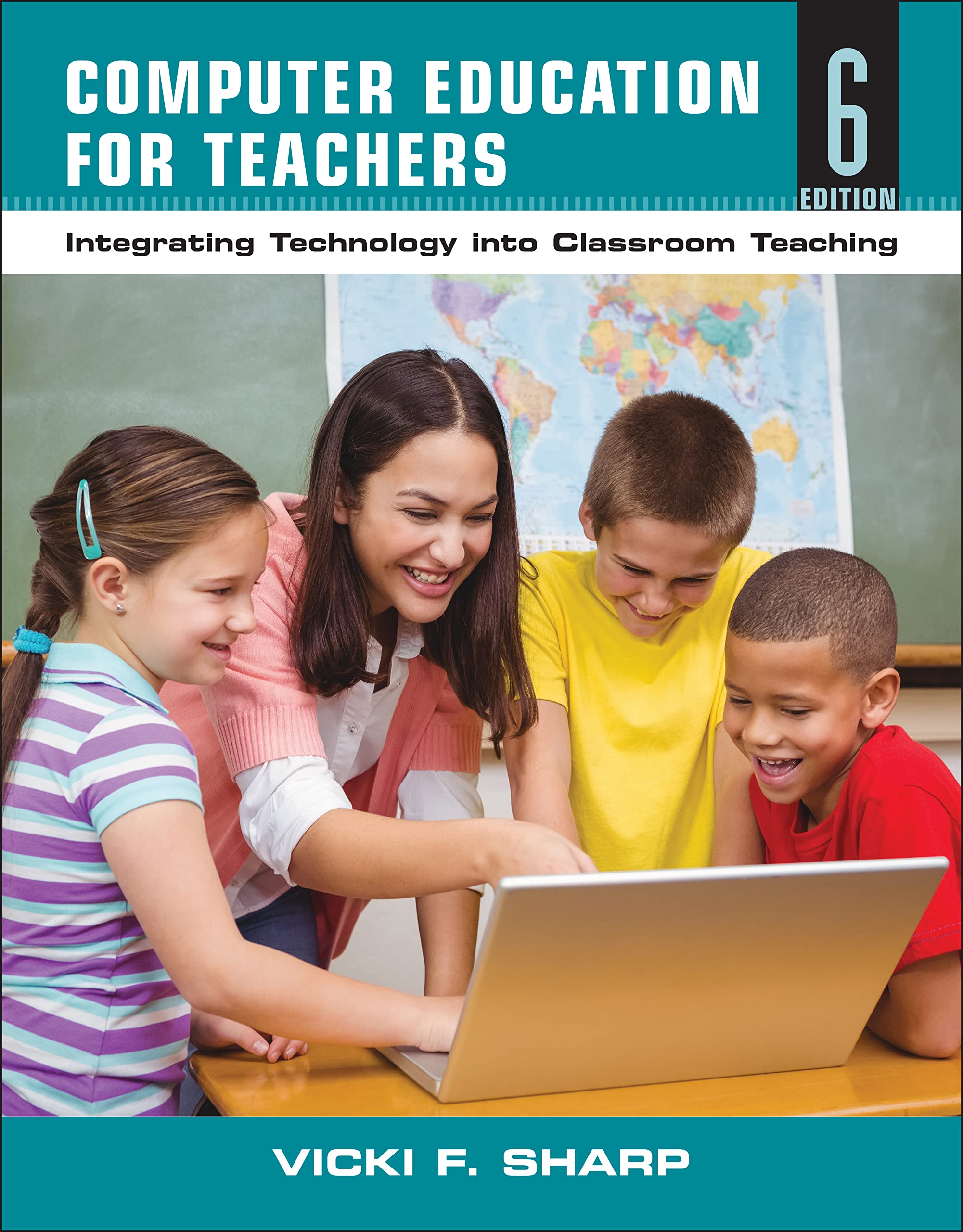 Computer Education for Teachers: Integrating Technology into Classroom Teaching,New
