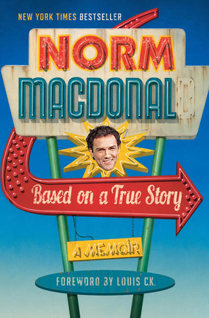Based On A True Story: A Memoir-used