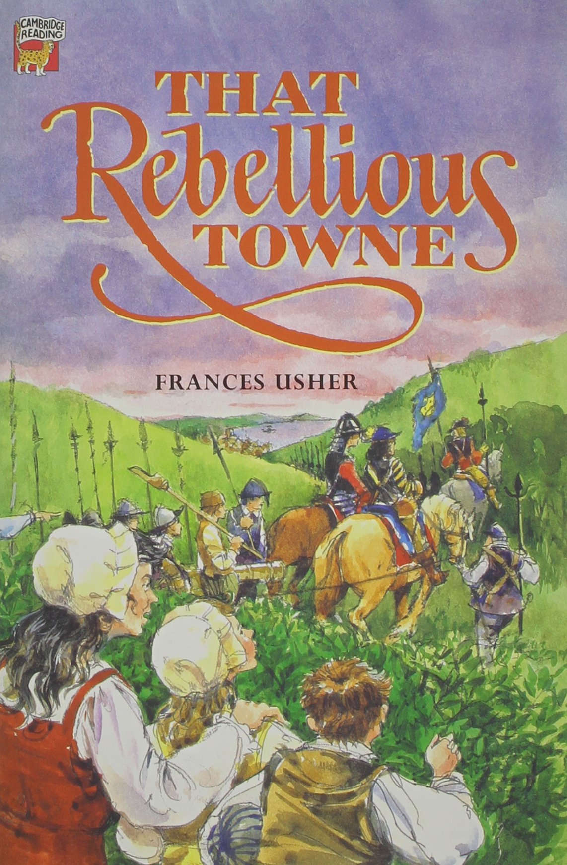 That Rebellious Towne (Cambridge Reading),Used