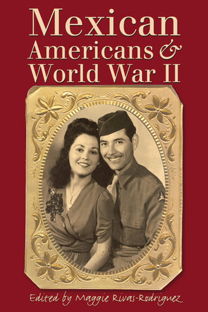 Mexican Americans And World War Ii,New