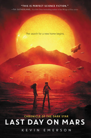 Last Day On Mars (Chronicle Of The Dark Star, 1)