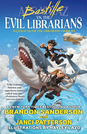Bastille Vs. The Evil Librarians (Alcatraz Versus The Evil Librarians, 6)