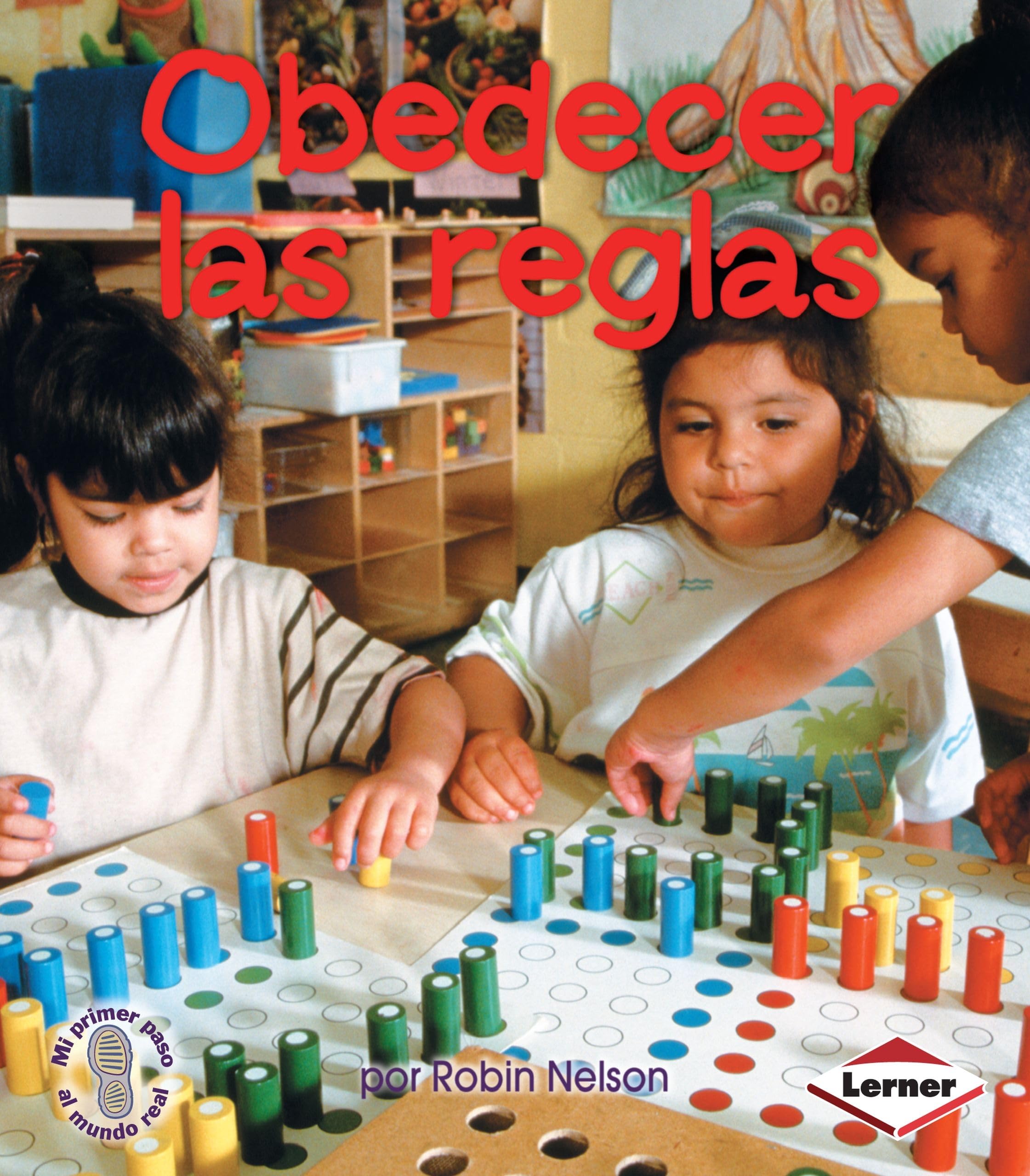 Obedecer Las Reglas (Following Rules) (Mi Primer Paso Al Mundo Real  Civismo (First Step Nonfiction  Citizenship)) (Spanish Ed,New