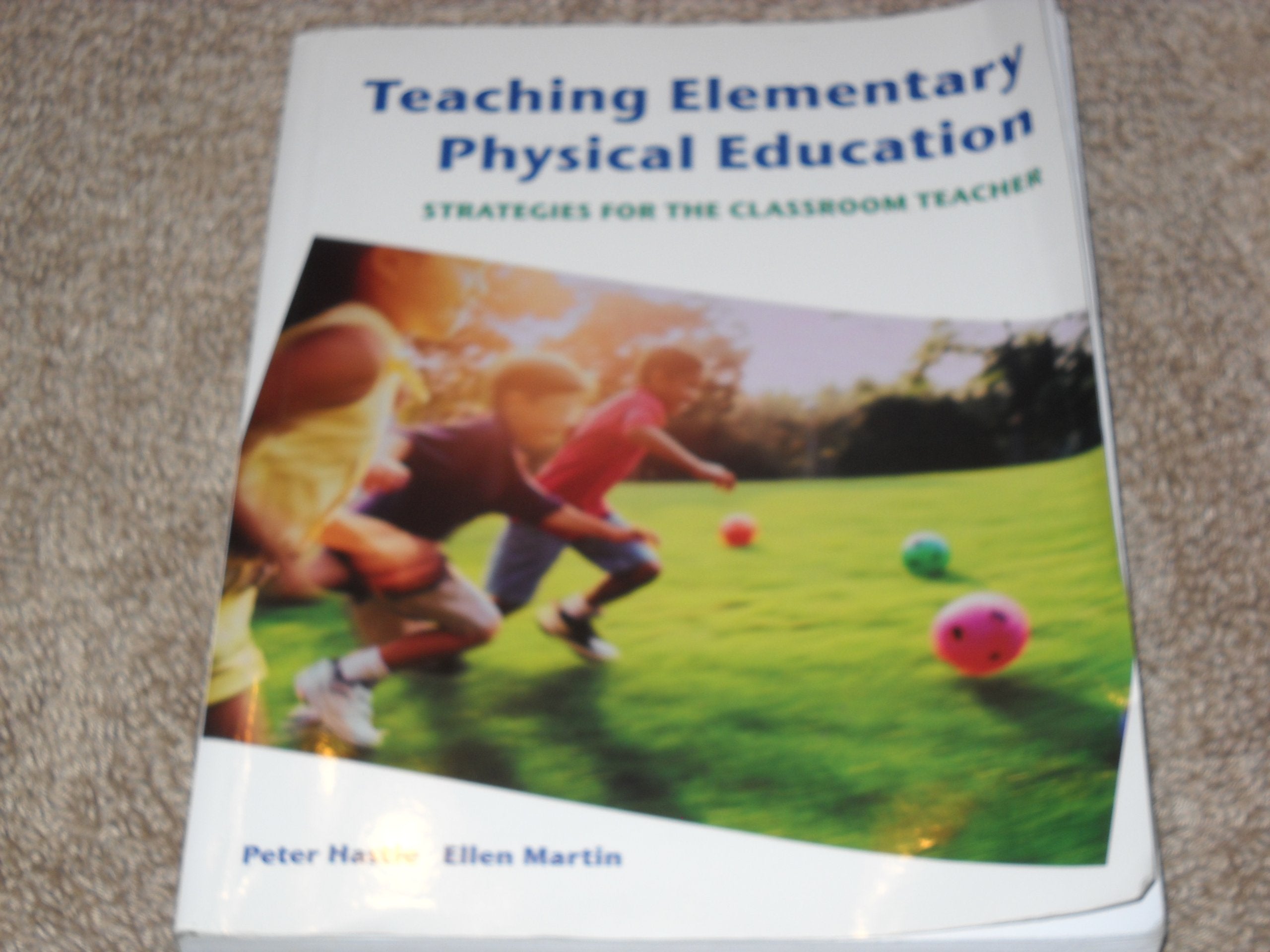 Teaching Elementary Physical Education: Strategies for the Classroom Teacher,Used