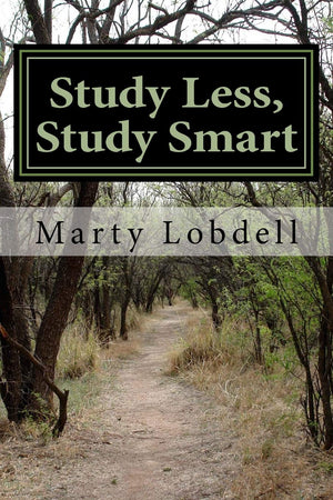 Study Less, Study Smart: How To Spend Less Time And Learn More Material