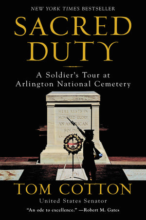 Sacred Duty: A Soldier'S Tour At Arlington National Cemetery