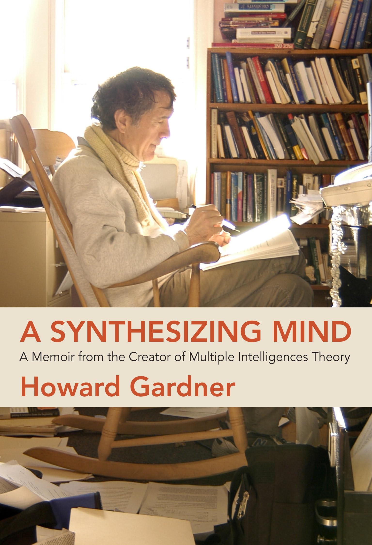 A Synthesizing Mind: A Memoir from the Creator of Multiple Intelligences Theory,Used