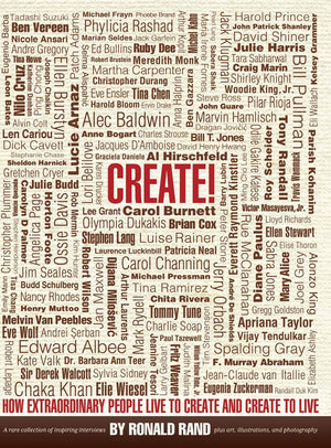 Create!: How Extraordinary People Live To Create and Create To Live,Used