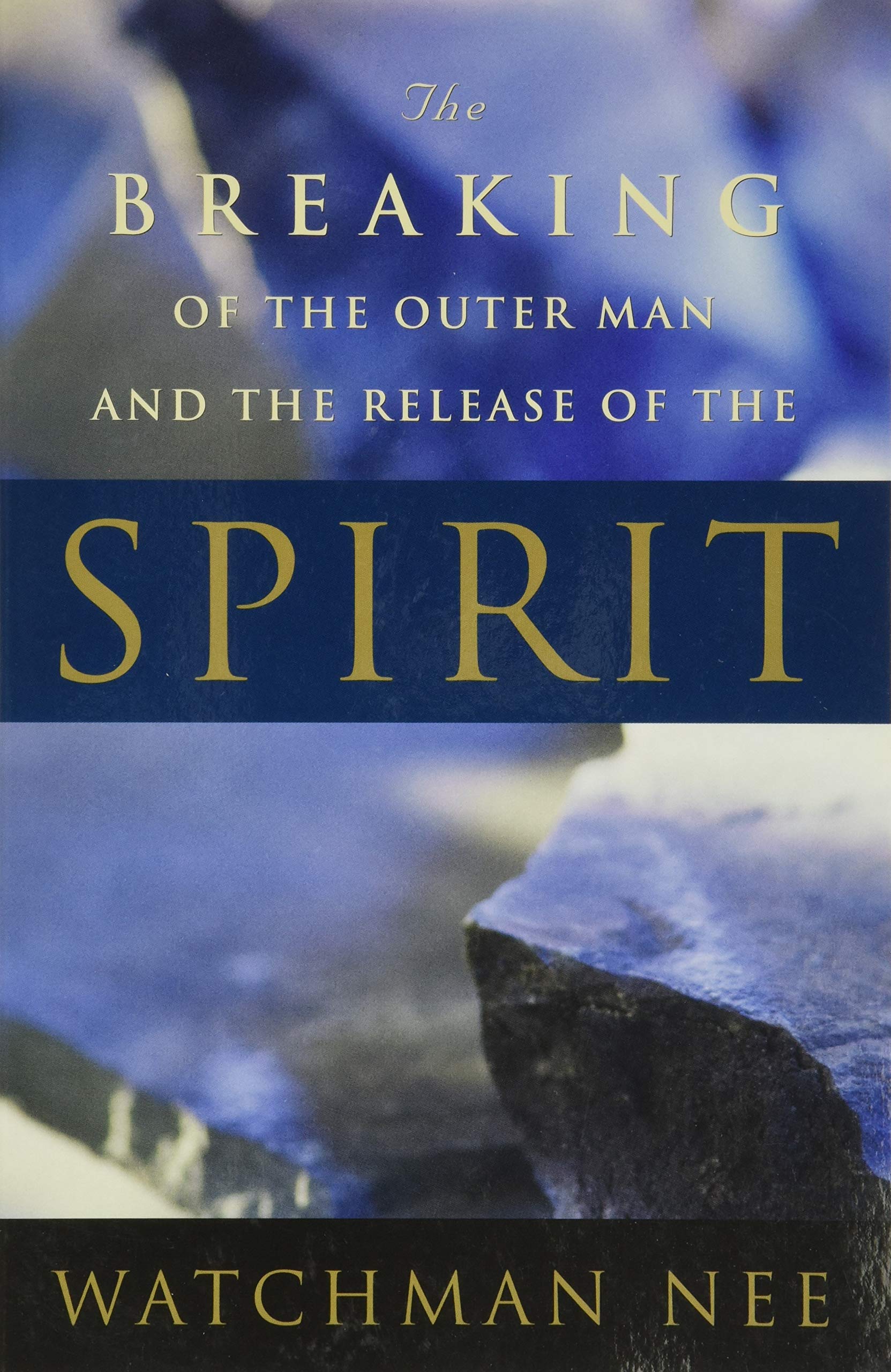 The Breaking of the Outer Man and the Release of the Spirit,Used