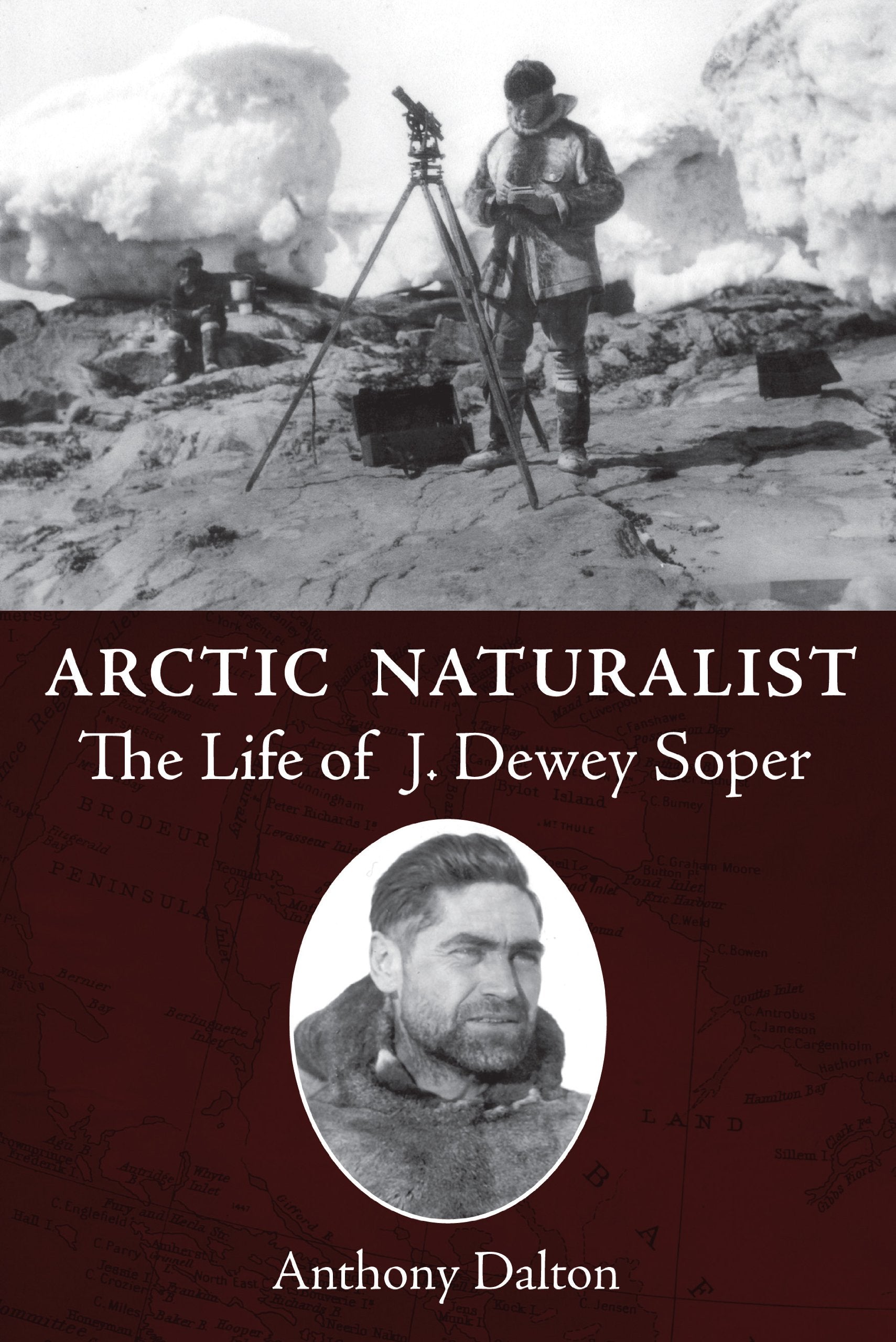 Arctic Naturalist: The Life of J. Dewey Soper,Used