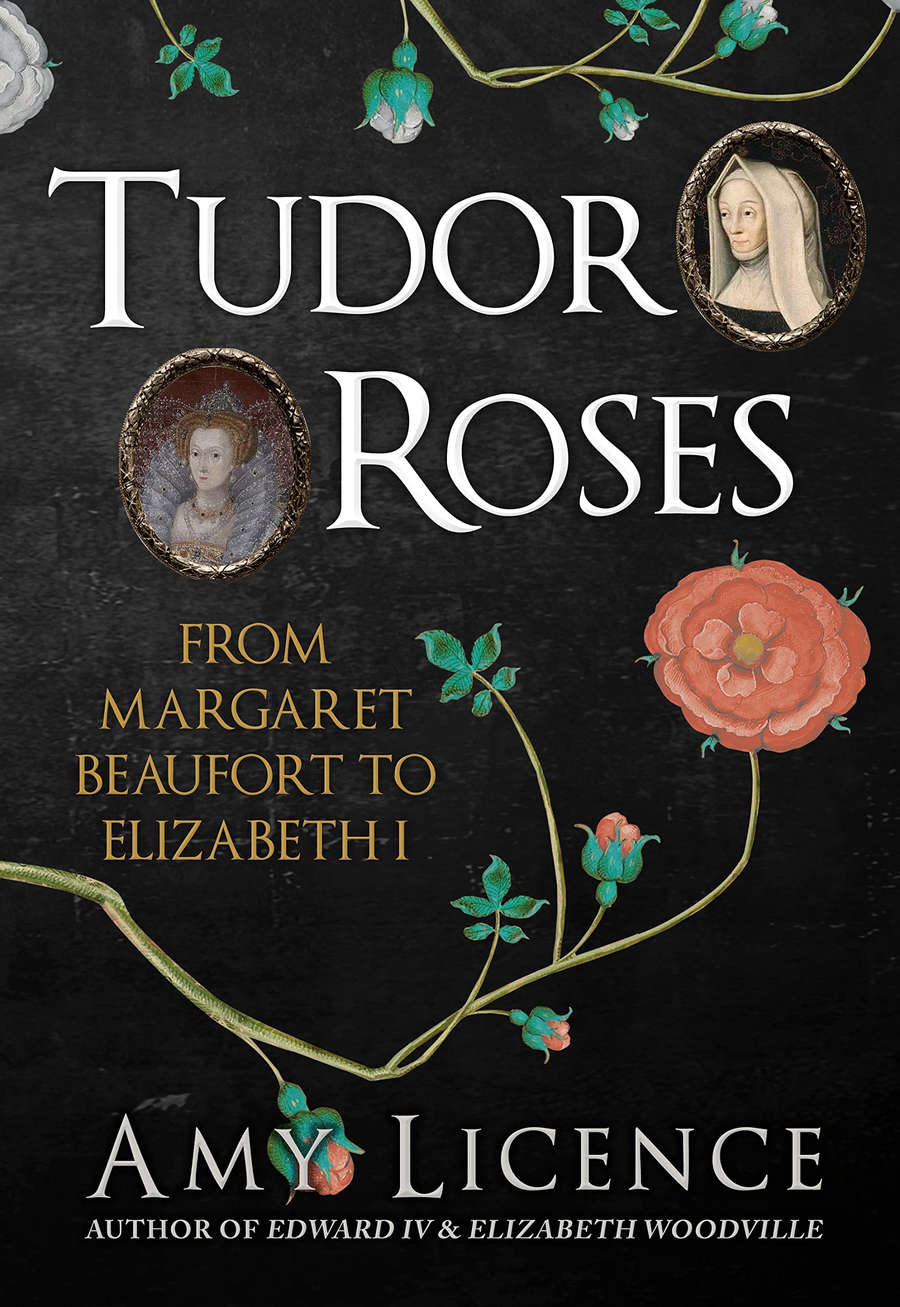 Tudor Roses: From Margaret Beaufort to Elizabeth I,Used