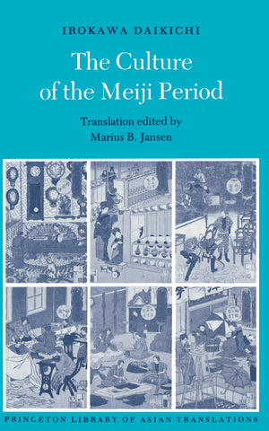 The Culture Of The Meiji Period (Princeton Library Of Asian Translations),New