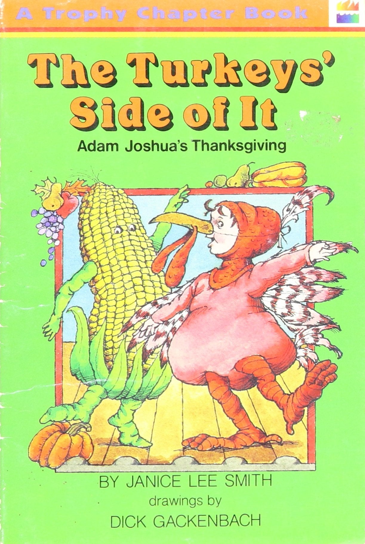 The Turkey's Side of It: Adam Joshua's Thanksgiving (A Trophy Chapter Book),Used