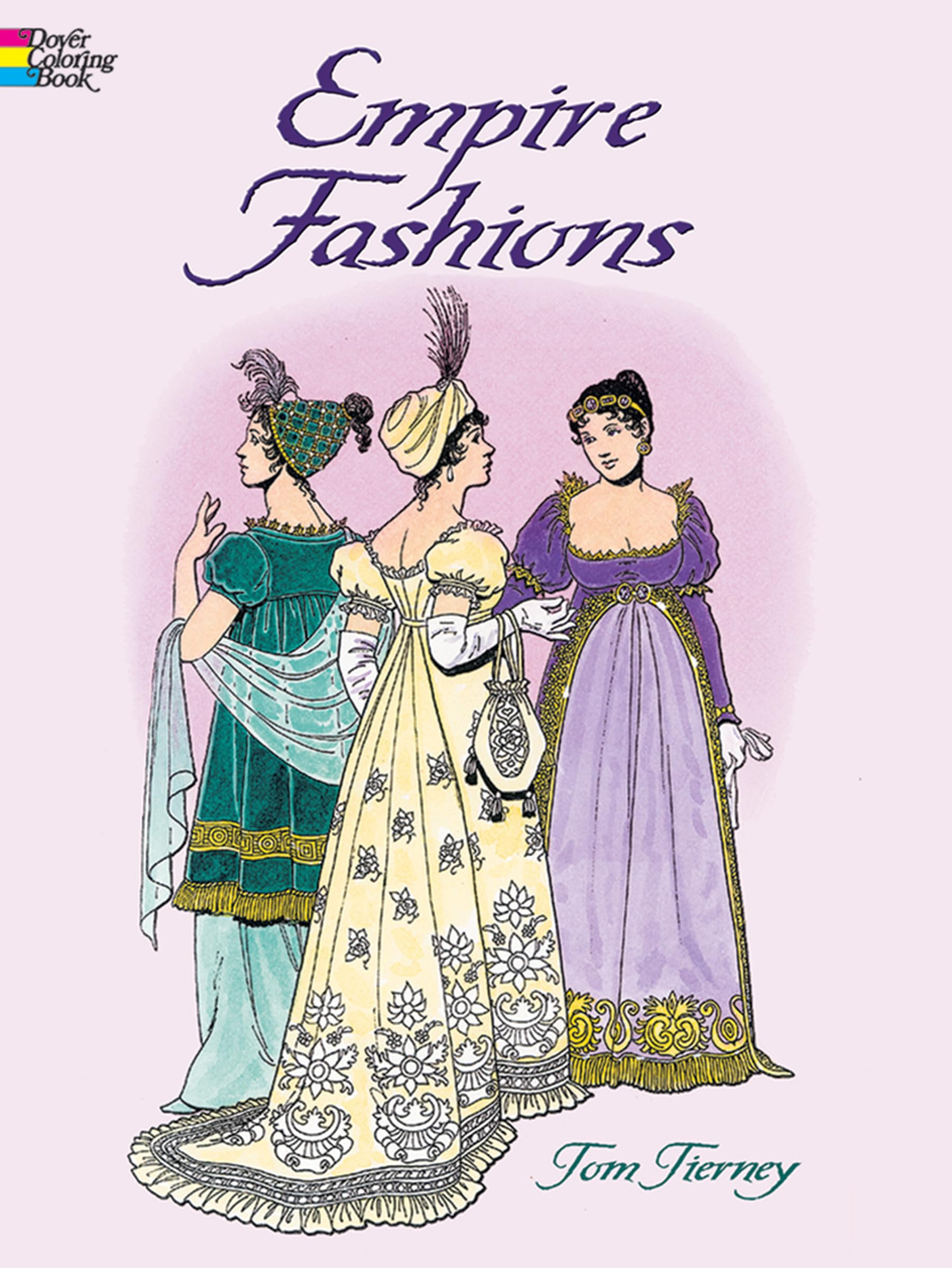 Empire Fashions Coloring Book (Dover Fashion Coloring Book),Used