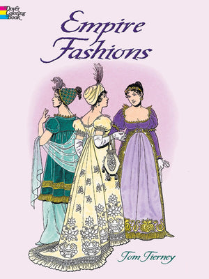Empire Fashions Coloring Book (Dover Fashion Coloring Book),Used