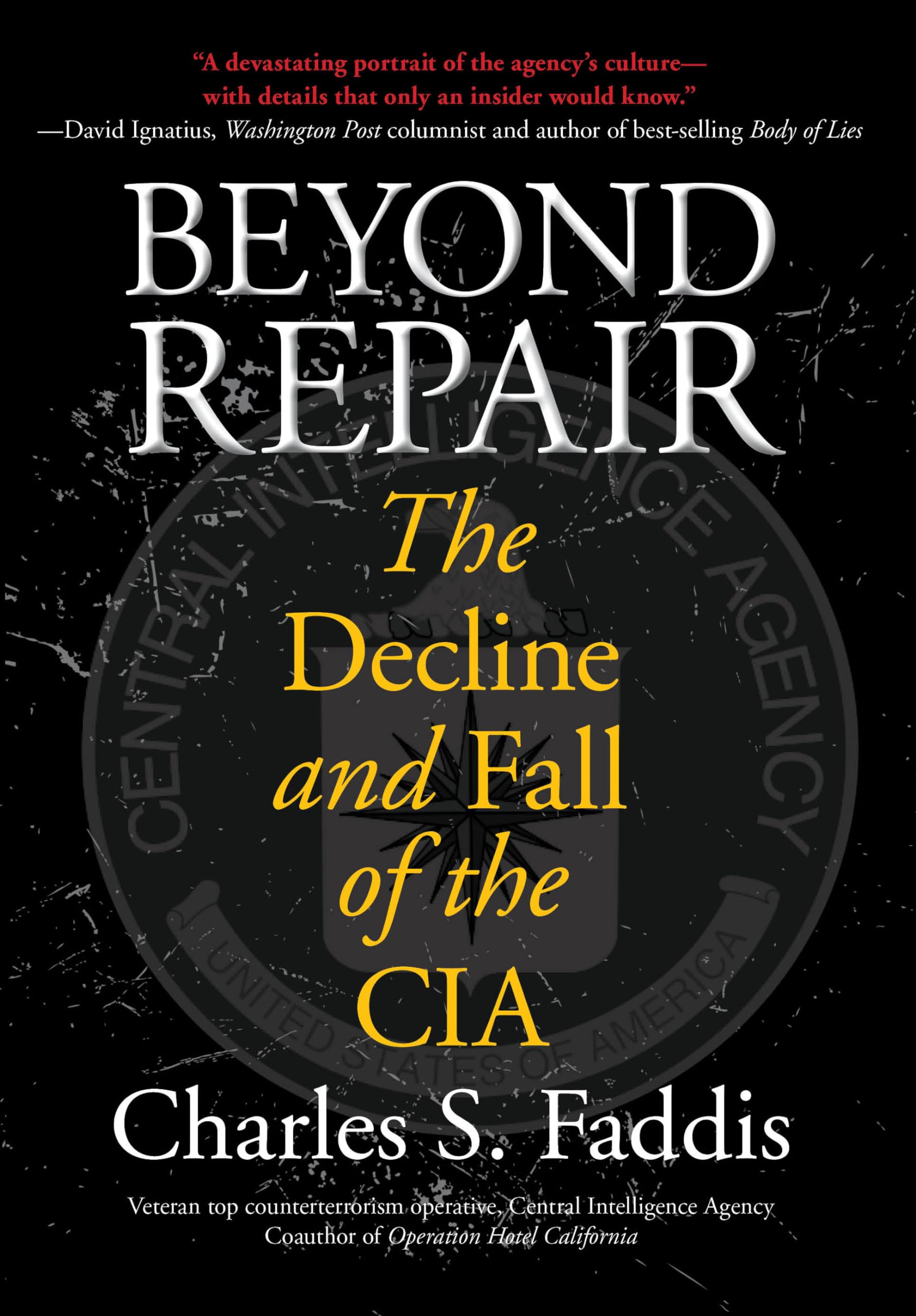 Beyond Repair: The Decline And Fall Of The Cia,Used