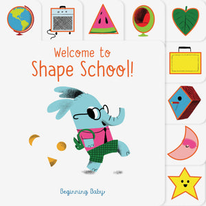 Chronicle Baby: Welcome To Shape School!: Beginning Baby