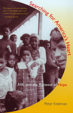 Searching for America's Heart: RFK and the Renewal of Hope,Used