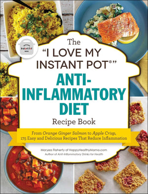 The 'I Love My Instant Pot' AntiInflammatory Diet Recipe Book: From Orange Ginger Salmon to Apple Crisp, 175 Easy and Delicious,Used
