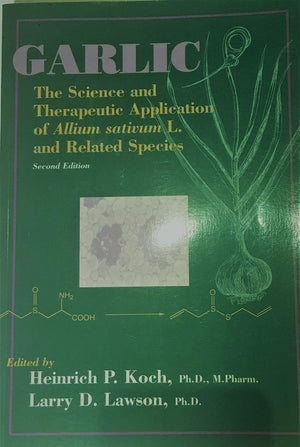 Garlic: The Science and Therapeutic Application of Allium Sativum L. and Related Species,Used