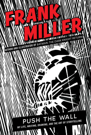 Push The Wall: My Life, Writing, Drawing, And The Art Of Storytelling