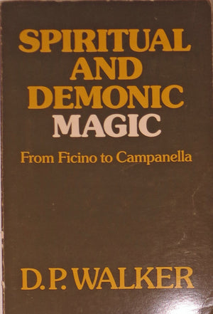 Spiritual and Demonic Magic: From Ficino to Campanella,Used