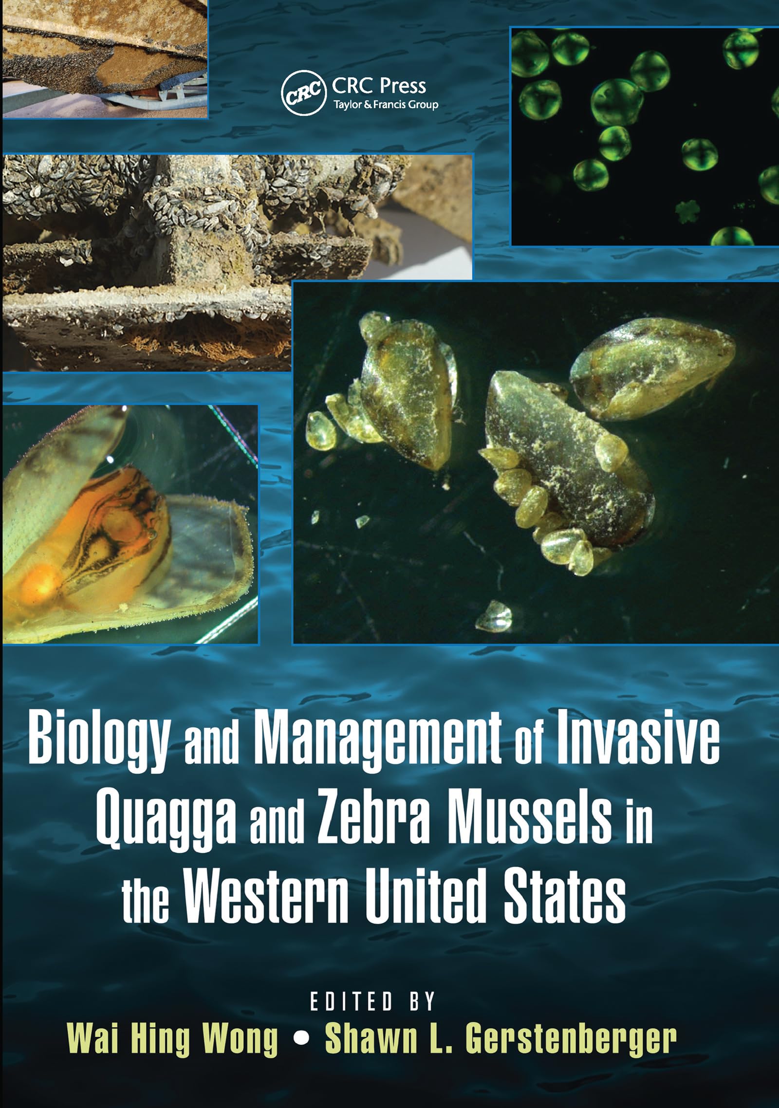 Biology and Management of Invasive Quagga and Zebra Mussels in the Western United States,Used
