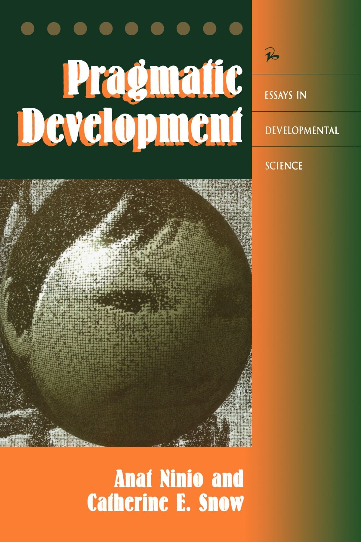 Pragmatic Development (Essays In Developmental Science),Used