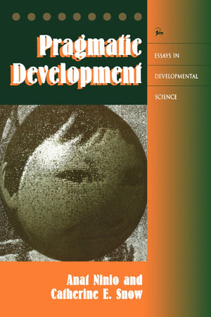 Pragmatic Development (Essays In Developmental Science),Used