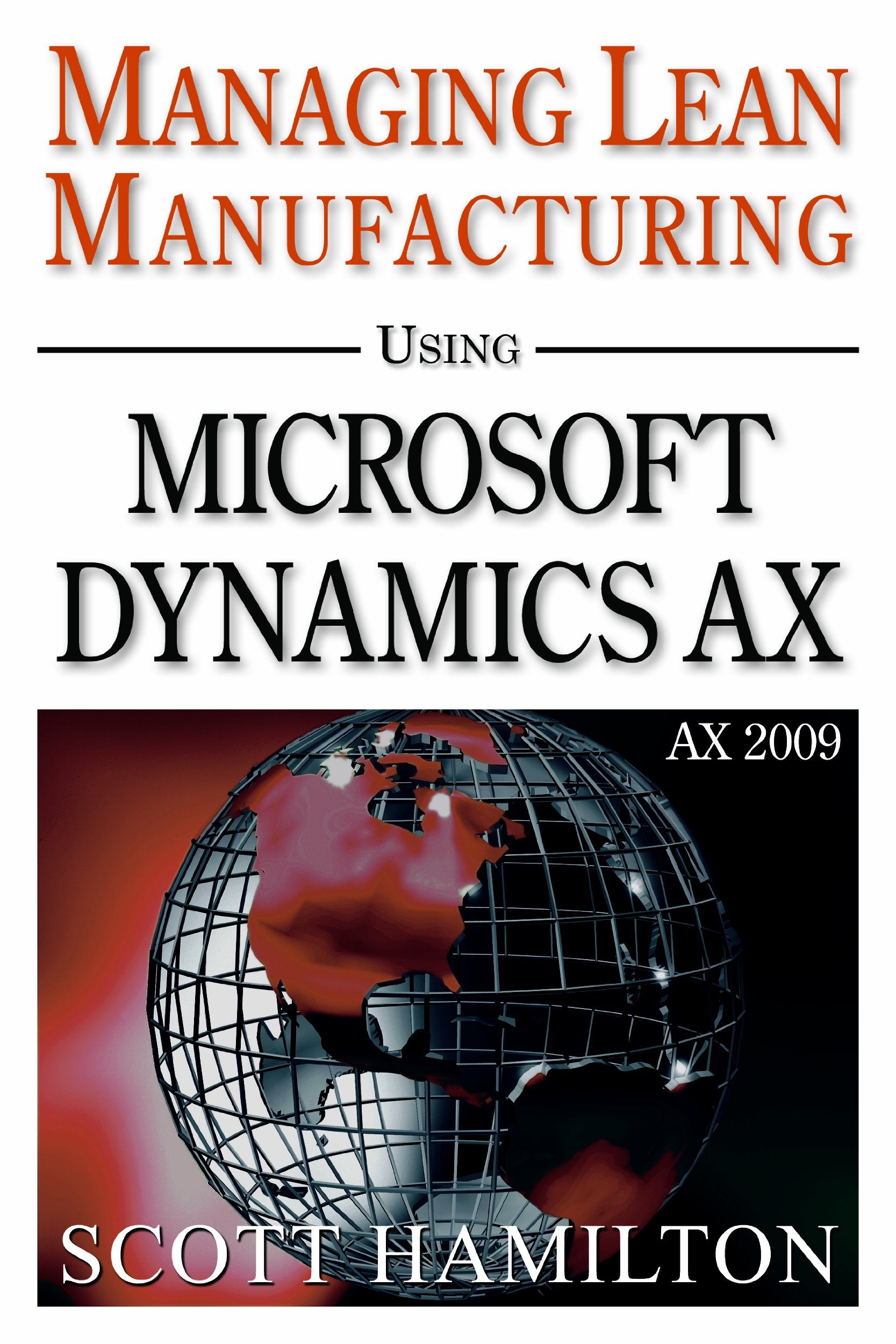 Managing Lean Manufacturing using Microsoft Dynamics AX 2009,Used