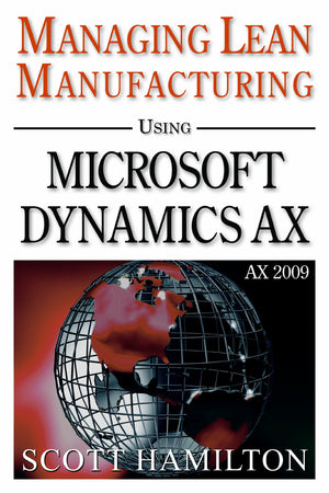 Managing Lean Manufacturing using Microsoft Dynamics AX 2009,Used