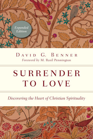 Surrender To Love: Discovering The Heart Of Christian Spirituality (The Spiritual Journey),New