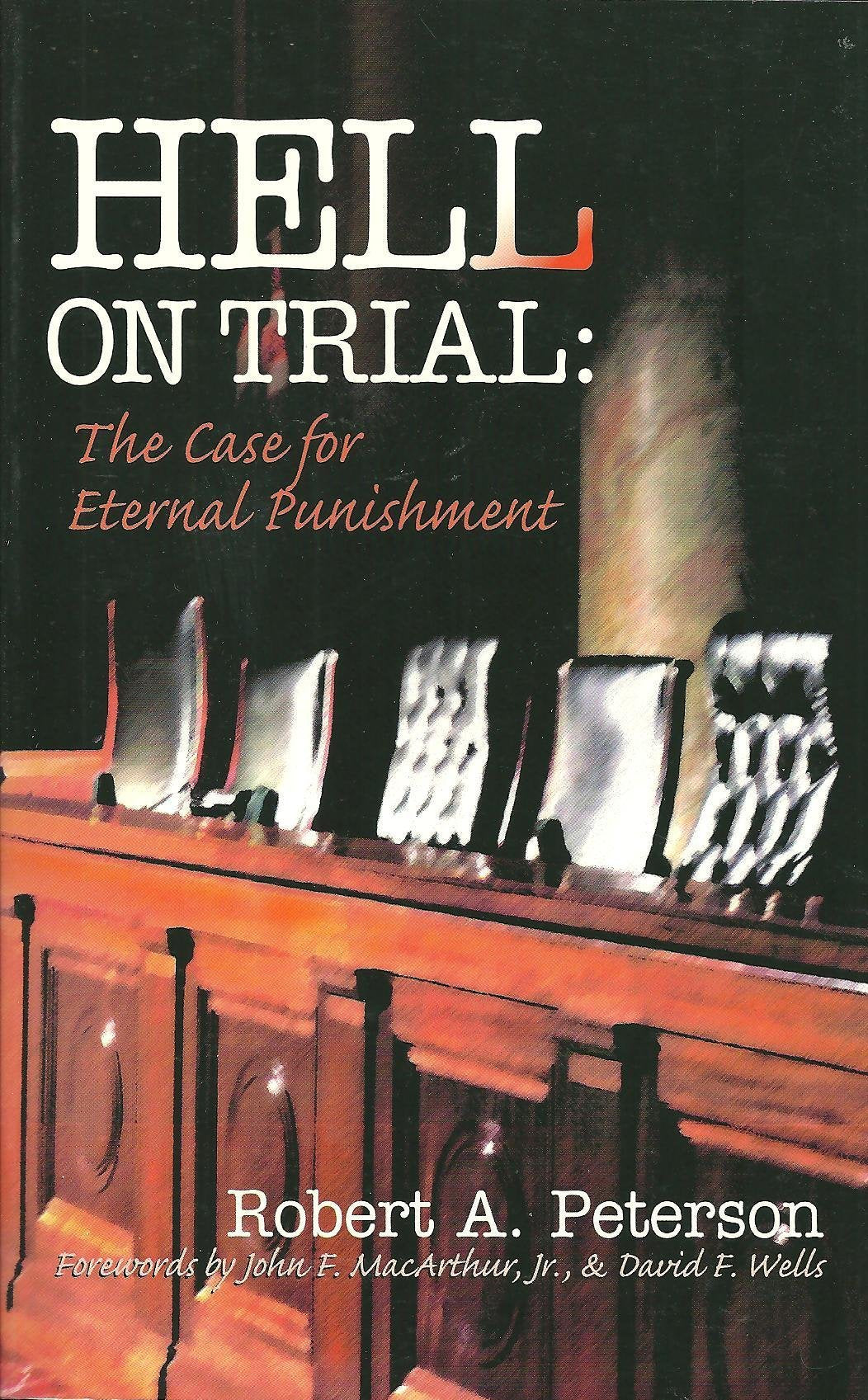 Hell on Trial: The Case for Eternal Punishment,Used