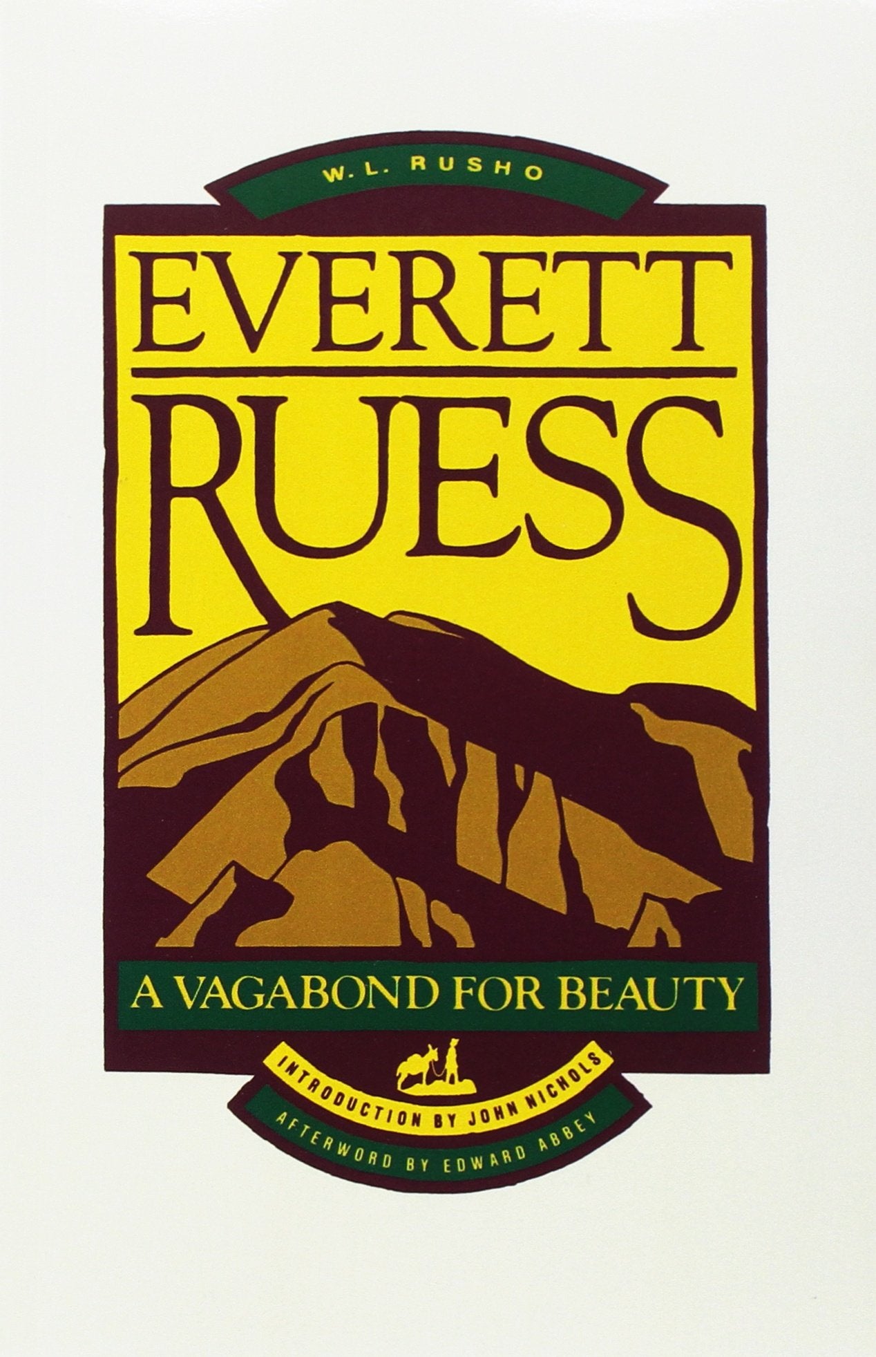 Everett Ruess: A Vagabond For Beauty,New