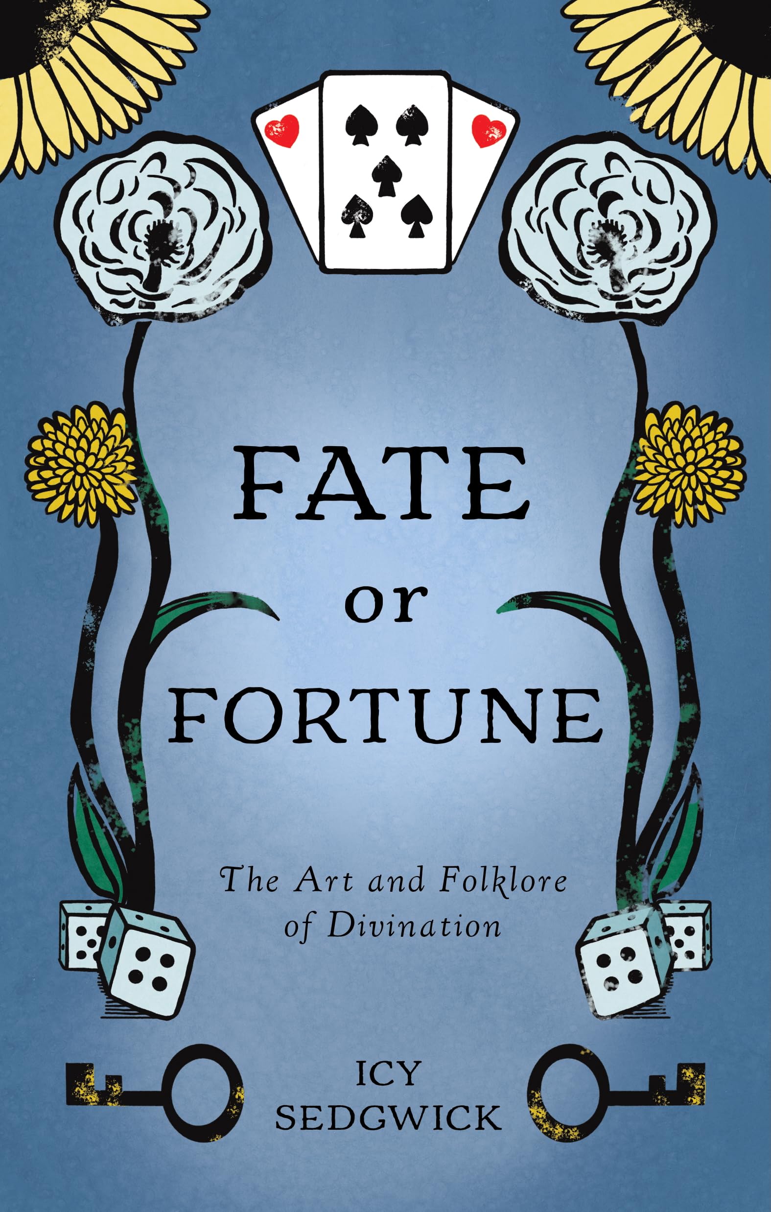 Fate Or Fortune: The Art And Folklore Of Divination