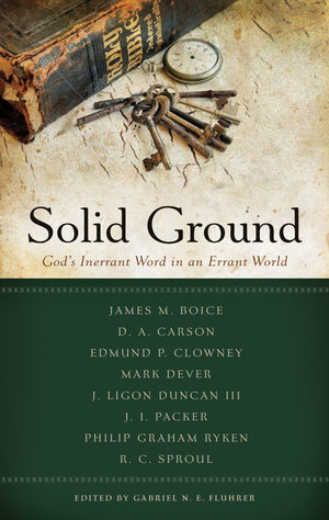 Solid Ground: The Inerrant Word Of God In An Errant World (Best Of Pcrt),Used